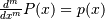 \frac{d^m}{dx^m}P(x) = p(x)